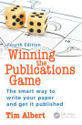 Winning the Publications Game: The smart way to write your paper and get it published, Fourth Edition