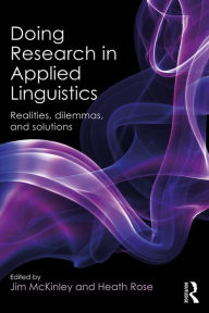 Title: Doing Research in Applied Linguistics: Realities, dilemmas, and solutions, Author: Jim McKinley