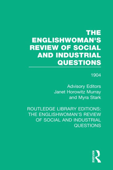The Englishwoman's Review of Social and Industrial Questions: 1904