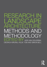 Title: Research in Landscape Architecture: Methods and Methodology, Author: Adri van den Brink