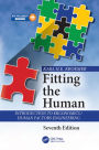 Fitting the Human: Introduction to Ergonomics / Human Factors Engineering, Seventh Edition