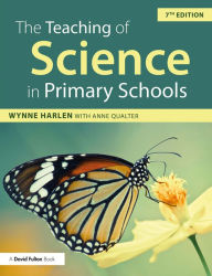 Title: The Teaching of Science in Primary Schools, Author: Wynne Harlen OBE