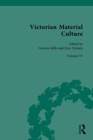 Title: Victorian Material Culture, Author: Victoria Mills