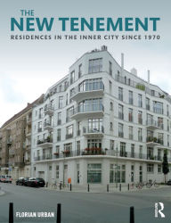 Title: The New Tenement: Residences in the Inner City Since 1970, Author: Florian Urban
