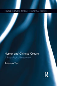 Title: Humor and Chinese Culture: A Psychological Perspective, Author: Xiaodong Yue