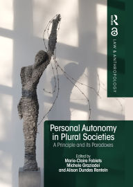 Title: Personal Autonomy in Plural Societies: A Principle and its Paradoxes, Author: Marie-Claire Foblets