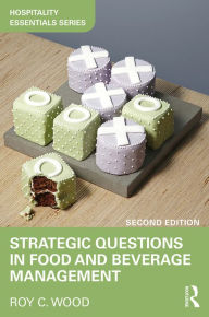 Title: Strategic Questions in Food and Beverage Management, Author: Roy Wood