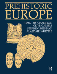 Title: Prehistoric Europe, Author: Timothy Champion