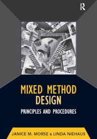 Title: Mixed Method Design: Principles and Procedures, Author: Janice M Morse