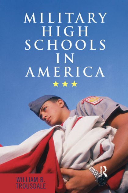 Military High Schools in America by William B Trousdale | eBook ...