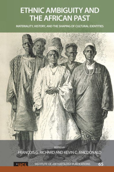 Ethnic Ambiguity and the African Past: Materiality, History, and the Shaping of Cultural Identities