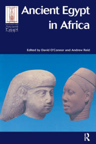 Title: Ancient Egypt in Africa, Author: David O'Connor