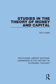 Title: Studies in the Theory of Money and Capital, Author: Erik Lindahl