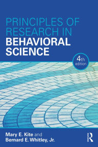 Title: Principles of Research in Behavioral Science: Fourth Edition, Author: Mary Kite