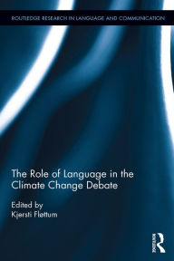 Title: The Role of Language in the Climate Change Debate, Author: Kjersti Flottum