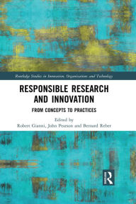 Title: Responsible Research and Innovation: From Concepts to Practices, Author: Robert Gianni