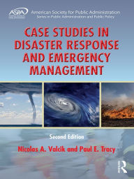Title: Case Studies in Disaster Response and Emergency Management, Author: Nicolas A. Valcik