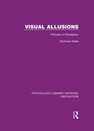 Title: Visual Allusions: Pictures of Perception, Author: Nicholas Wade