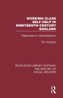 Working-Class Self-Help in Nineteenth-Century England: Responses to industrialization