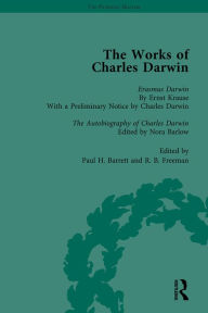 Title: The Works of Charles Darwin: Vol 29: Erasmus Darwin (1879) / the Autobiography of Charles Darwin (1958), Author: Paul H Barrett