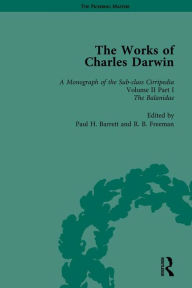 Title: The Works of Charles Darwin: Vol 12: A Monograph on the Sub-Class Cirripedia (1854), Vol II, Part 1, Author: Paul H Barrett