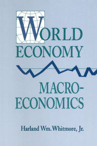 Title: World Economy Macroeconomics, Author: Harland William Whitmore