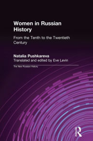 Title: Women in Russian History: From the Tenth to the Twentieth Century, Author: Natalia Pushkareva