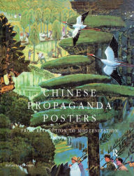 Title: Chinese Propaganda Posters: From Revolution to Modernization: From Revolution to Modernization, Author: Stefan Landsberger