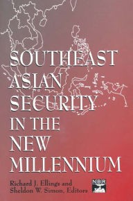 Title: Southeast Asian Security in the New Millennium, Author: Richard J. Ellings