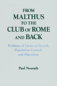 Title: From Malthus to the Club of Rome and Back: Problems of Limits to Growth, Population Control and Migrations, Author: Paul Neurath