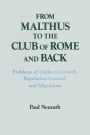 From Malthus to the Club of Rome and Back: Problems of Limits to Growth, Population Control and Migrations