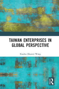 Title: Taiwan Enterprises in Global Perspective, Author: Xiaohu (Shawn) Wang