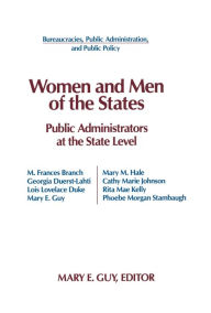 Title: Women and Men of the States: Public Administrators and the State Level, Author: Mary E. Guy