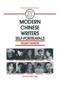 Title: Modern Chinese Writers: Self-portrayals, Author: Helmut Martin