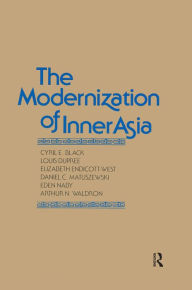 Title: The Modernization of Inner Asia, Author: Cyril E. Black