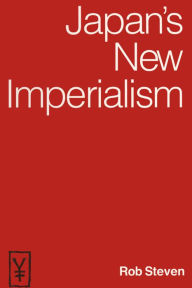 Title: Japan's New Imperialism, Author: Rob Steven