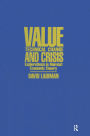 Value, Technical Change and Crisis: Explorations in Marxist Economic Theory