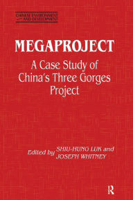 Title: Megaproject: Case Study of China's Three Gorges Project, Author: Shiu-hung Luk