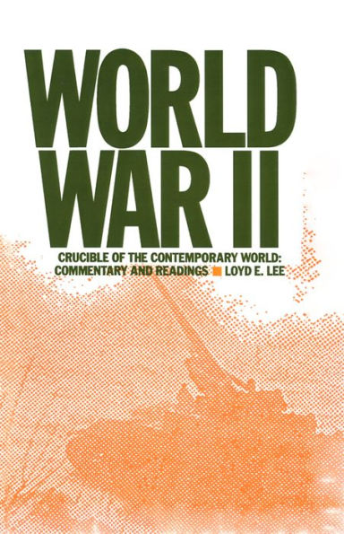 World War Two: Crucible of the Contemporary World - Commentary and Readings