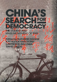 Title: China's Search for Democracy: The Students and Mass Movement of 1989: The Students and Mass Movement of 1989, Author: Suzanne Ogden