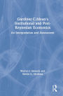 Gardiner C.Mean's Institutional and Post-Keynesian Economics: An Interpretation and Assessment