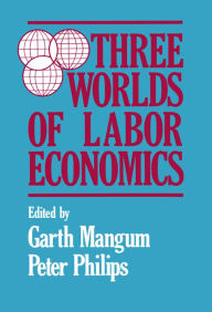 Title: Three Worlds of Labour Economics, Author: Garth L. Mangum