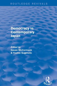Title: Democracy in Contemporary Japan, Author: Gavan McCormack