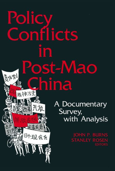 Policy Conflicts in Post-Mao China: A Documentary Survey with Analysis: A Documentary Survey with Analysis