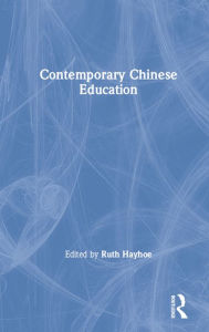 Title: Contemporary Chinese Education, Author: Ruth Hayhoe