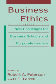 Title: Business Ethics: New Challenges for Business Schools and Corporate Leaders, Author: Paul E Peterson