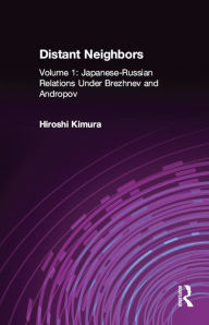Title: Japanese-Russian Relations Under Brezhnev and Andropov, Author: Hiroshi Kimura