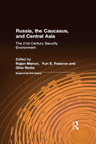 Title: Russia, the Caucasus, and Central Asia, Author: Rajan Menon