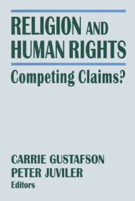 Title: Religion and Human Rights: Competing Claims?, Author: Peter Juviler