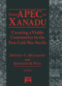 From Apec to Xanadu: Creating a Viable Community in the Post-cold War Pacific